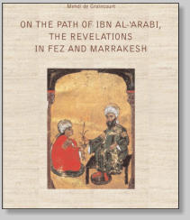 On the Path of Ibn al-'Arabi, the Revelations in Fez and Marrakesh