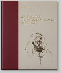 Le Voyage du Sultan Moulay Hassan au Tafilalt